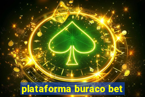 plataforma buraco bet